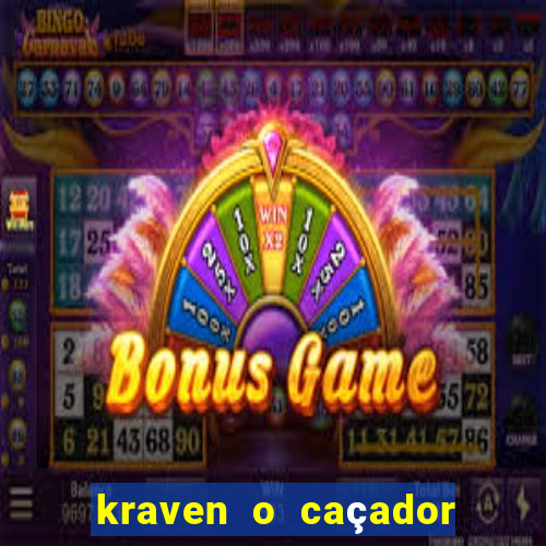 kraven o caçador filme completo dublado download